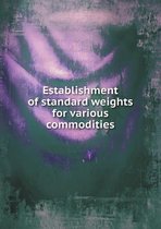 Establishment of Standard Weights for Various Commodities