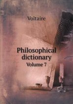 Philosophical Dictionary Volume 7