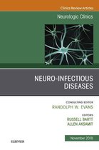 Neuro-Infectious Diseases, An Issue of Neurologic Clinics