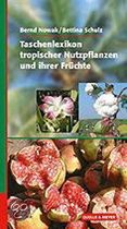 Taschenlexikon tropischer Nutzpflanzen und ihrer Früchte