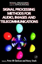 Signal Processing Methods for Audio, Images and Telecommunications