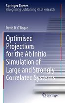Springer Theses - Optimised Projections for the Ab Initio Simulation of Large and Strongly Correlated Systems