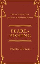 Annotated Charles Dickens - Pearl-Fishing (Annotated)