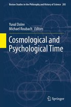 Boston Studies in the Philosophy and History of Science 285 - Cosmological and Psychological Time