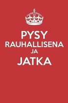 Pysy Rauhallisena Ja Jatka