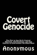 Covert Genocide