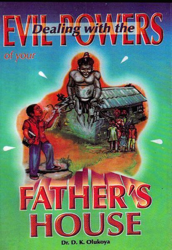 Dealing with the Evil Powers of your Father's House - cover