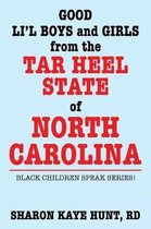 Good Lil' Boys and Girls from the Tar Heel State of North Carolina