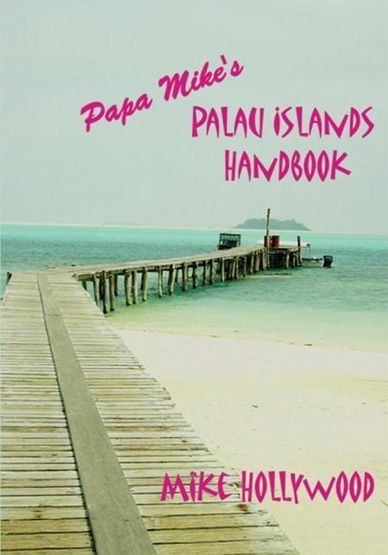 Papa Mikeýs Palau Islands Handbook - cover
