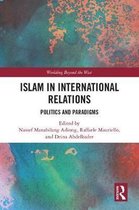 Worlding Beyond the West- Islam in International Relations