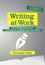 The Write It Well Business Communication- Writing at Work