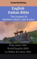 Parallel Bible Halseth English 2339 - English Italian Bible - The Gospels III - Matthew, Mark, Luke & John