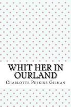 Whit Her in Ourland