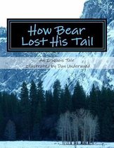 How Bear Lost His Tail