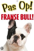 Waakbord "Pas Op! Franse Bulldog!"