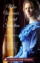 Morrow Creek 6 - Miss Wilson's Secret Seduction