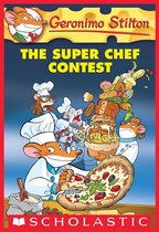 Geronimo Stilton 58 - The Super Chef Contest (Geronimo Stilton #58)
