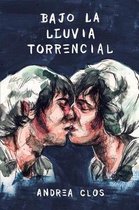 Bajo La Lluvia Torrencial