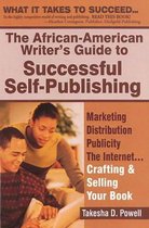 The African American Writer's Guide to Successful Self Publishing