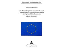 Das Basler Fragment einer Mitteldeutsch-Niederdeutschen Liederhandschrift und sein Spruchdichter-Repertoire (Kelin, Fegfeuer)