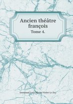 Ancien theatre francois Tome 4.