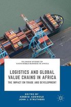 Palgrave Studies of Sustainable Business in Africa- Logistics and Global Value Chains in Africa