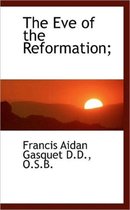 The Eve of the Reformation;