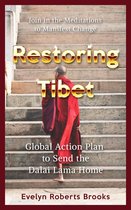 Restoring Tibet: Global Action Plan to Send the Dalai Lama Home