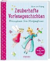 Zauberhafte Vorlesegeschichten - Prinzessinnen, Feen, Meerjungfrauen