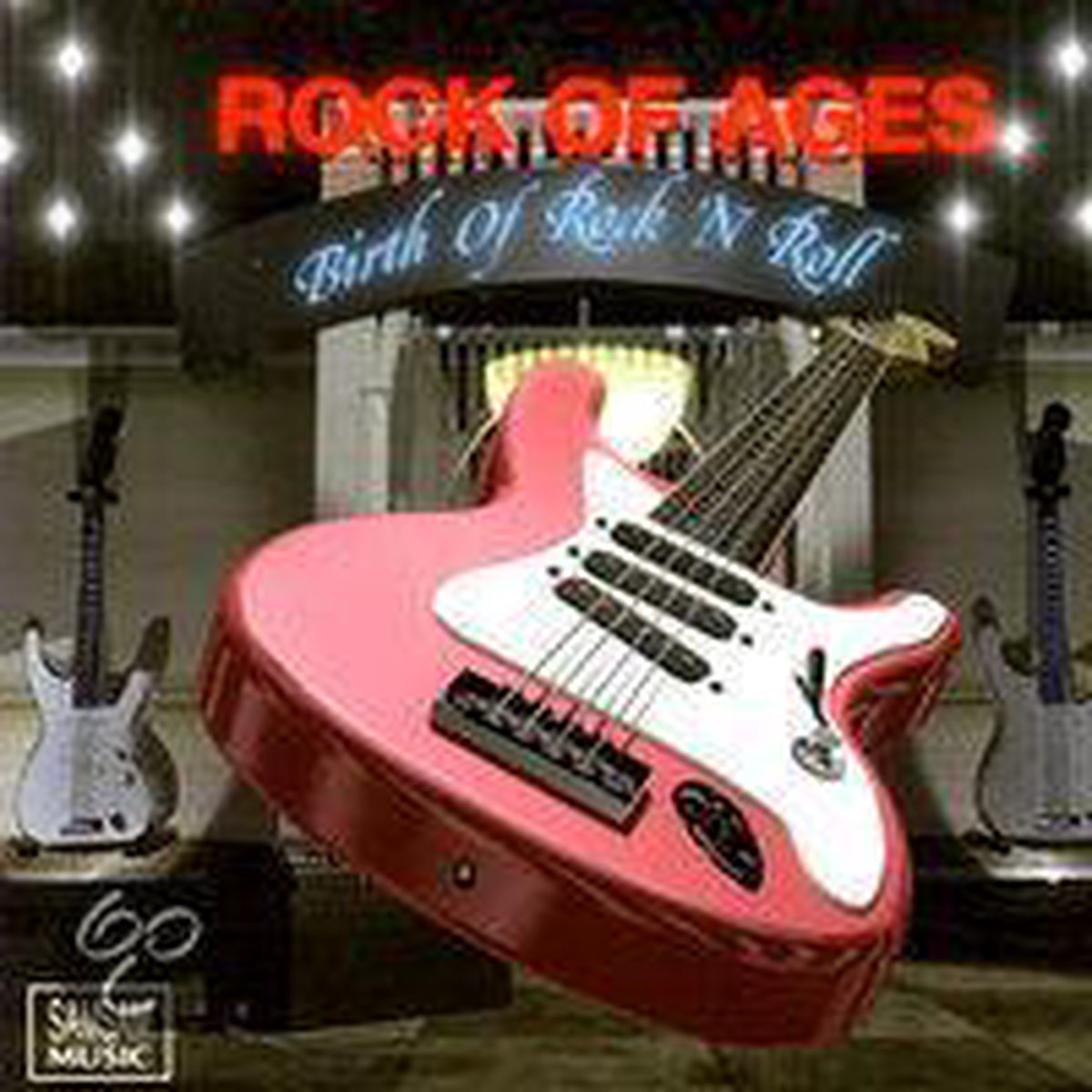 Rock Of Ages - Birth Of Rock N Roll