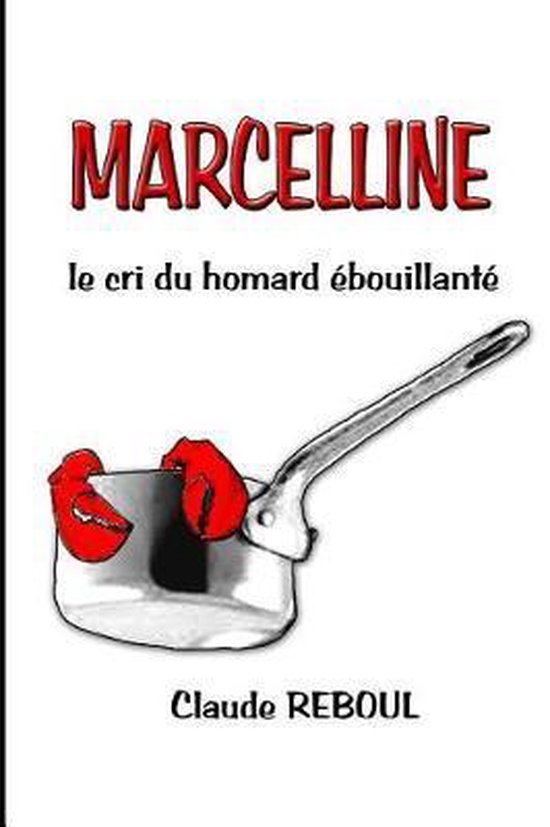 MARCELLINE, le cri du homard ébouillanté - cover