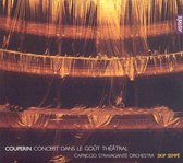 Couperin: Concert Dans Le Gout Theatral / Skip Sempe, Capriccio Stravagante