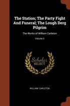 The Station; The Party Fight and Funeral; The Lough Derg Pilgrim