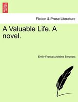 A Valuable Life. a Novel.