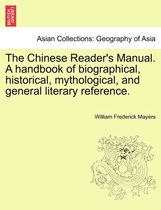 The Chinese Reader's Manual. a Handbook of Biographical, Historical, Mythological, and General Literary Reference.