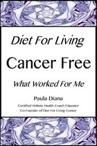 Diet for Living Cancer Free