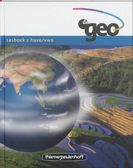 Een lesboek 'De Geo' met op de voorkant een globe en rijstterrassen. "Lesboek 2 havo/vwo". ThiemeMeulenhoff.