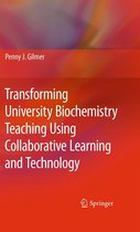 Transforming University Biochemistry Teaching Using Collaborative Learning and Technology