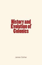 History and Evolution of Colonies