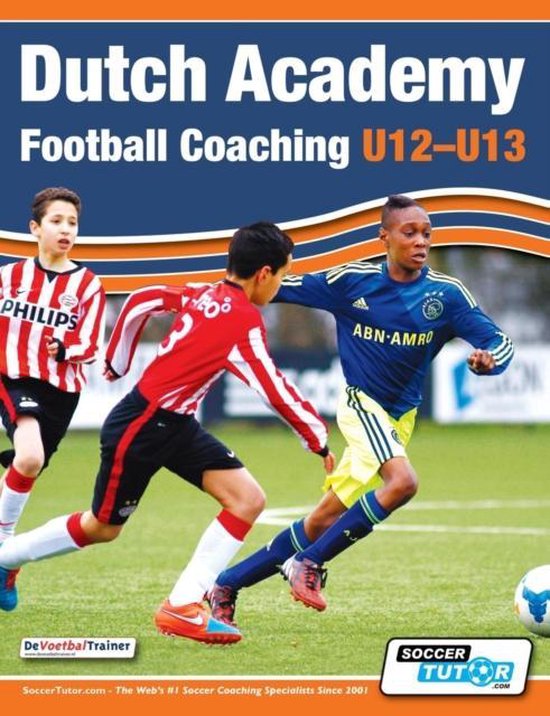 Dutch Academy Football Coaching (U1213) Technical and Tactical