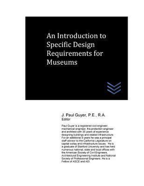 An Introduction to Specific Design Requirements for Museums, J Paul