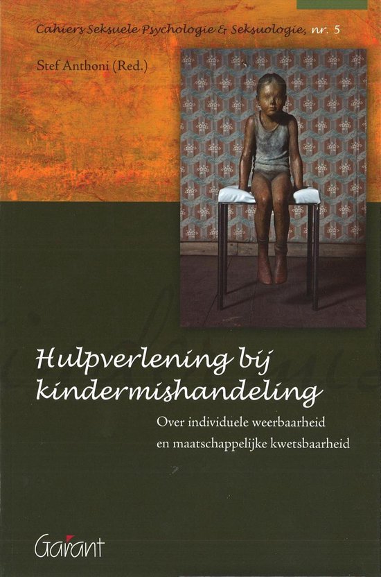 Cahiers seksuele psychologie & seksuologie 5: Hulpverlening bij kindermishandeling - Stef Anthoni | Tiliboo-afrobeat.com