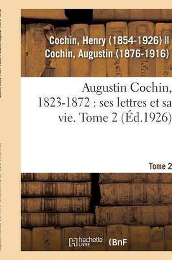 Augustin Cochin, 1823-1872