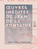 OEuvres inédites de Jean de La Fontaine