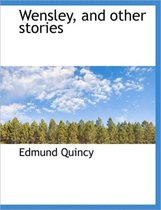 Wensley, and Other Stories