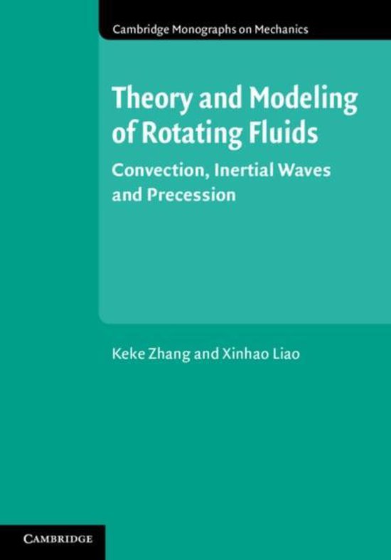 Cambridge Monographs on Mechanics- Theory and Modeling of Rotating Fluids