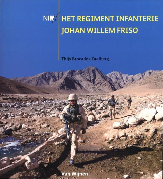 Cover van het boek 'Het Regiment Infanterie Johan Willem Friso' van Thijs Brocades Zaalberg