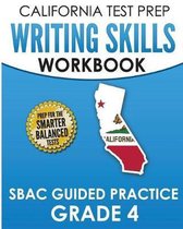 California Test Prep Writing Skills Workbook Sbac Guided Practice Grade 4