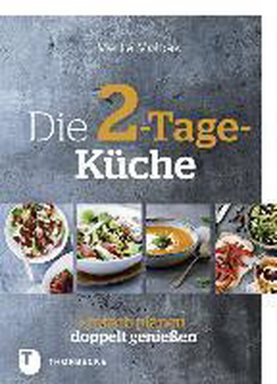 Kookboek 'Die 2-Tage-Küche' met foto's van diverse gezonde maaltijden op een grijze, betonnen achtergrond.