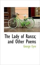 The Lady of Ranza; And Other Poems